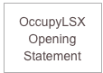 
OccupyLSX
Opening 
Statement