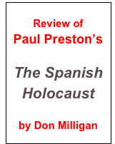 
Review of
Paul Preston’s

The Spanish Holocaust

by Don Milligan